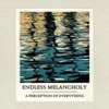 Endless Melancholy - Damaged