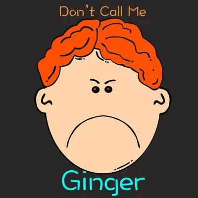 Don't Call Me Ginger - Single - Rucka Rucka Ali