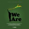 We Are - Notnice, Tarrus Riley, Jah Vinci, Romain Virgo, Nordia Mothersille, Jah Cure, Richie Stephens, Tessa lyrics