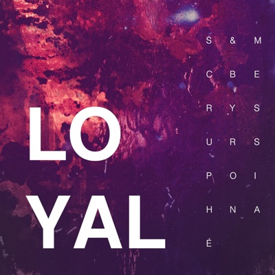Loyal (feat. Byron Messia & Andrew) - Single