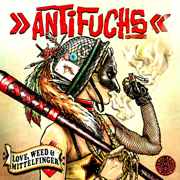 Love, Weed & Mittelfinger - Antifuchs