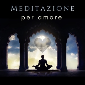 Meditazione per amore - Musica per stimolare i chakra dell'amore