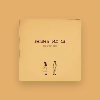 Listen to Batuhan Ateş, watch music videos, read bio, see tour dates & more!