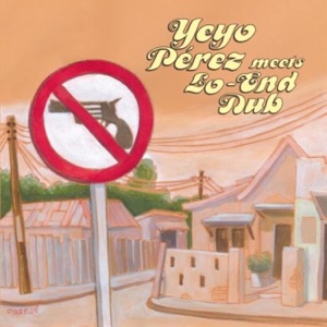 Yeyo Pérez Meets Lo-End Dub - Single