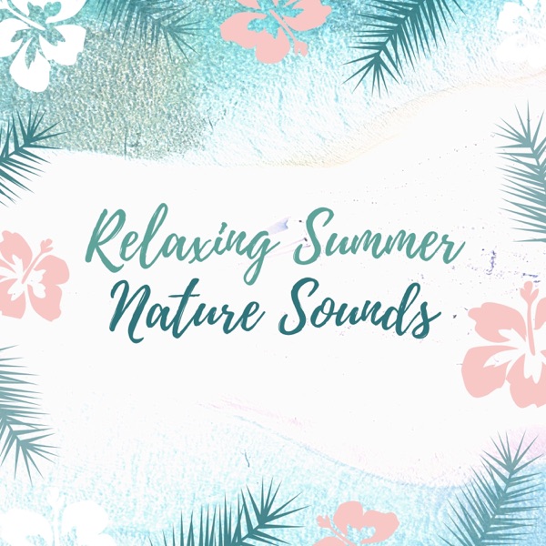 Relaxing Summer Nature Sounds - Tropical Island Paradise Music