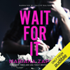 Wait for It (Unabridged) - Mariana Zapata