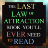 The Last Law of Attraction Book You’ll Ever Need to Read: The Missing Key to Finally Tapping into the Universe and Manifesting Your Desires (Unabridged) - Andrew Kap