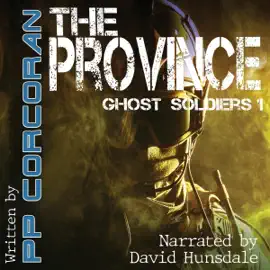 The Province: Ghost Soldiers, Book 1 (Unabridged)