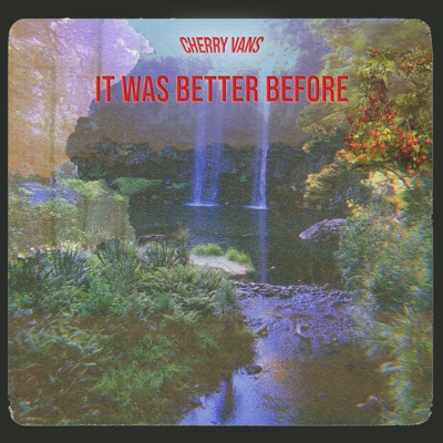 It Was Better Before - Single