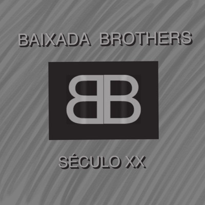 Baixada Brothers: Século XX - EP