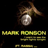 Mark Ronson - I Want to See the Bright Lights Tonight