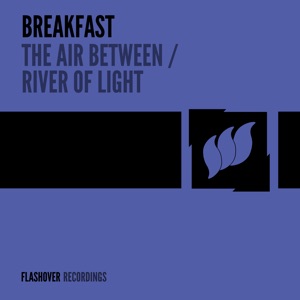 The Air Between / River of Light - EP