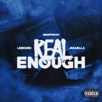 Real Enough (feat. Jakaella & Leekuno) - Single - Gbabyricch