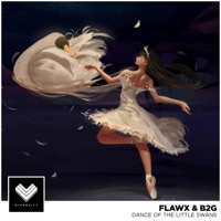 Dance of the Little Swans - Single - Flawx & B2G