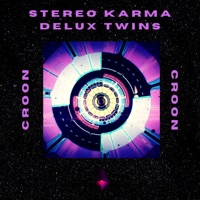 Croon - Single - Stereo Karma & Delux Twins