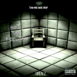How I'm Feeling Sirealz