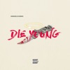 Die Young - Single