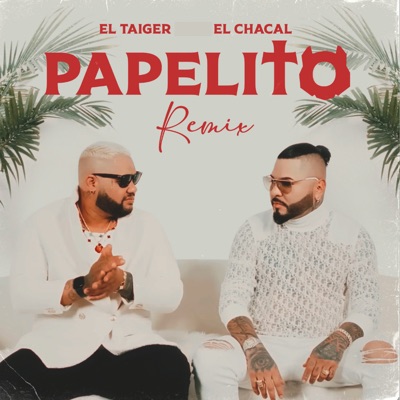 Papelito (feat. El Chacal) - Single (Remix)