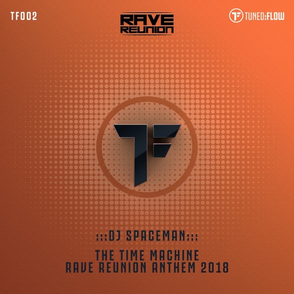 The Time Machine (Rave Reunion Anthem 2018) - Single