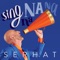 Sing Na Na Na (DJ Maxi Version) - Serhat lyrics