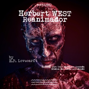 Herbert West Reanimador [Herbert West: Reanimator] (Unabridged)