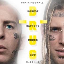 D.R.U.G. Tom MacDonald & Madchild
