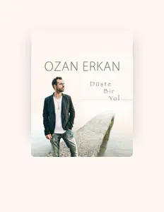 Luister naar Ozan Erkan, bekijk muziekvideo's, lees de bio, bekijk de tourdata, en meer!