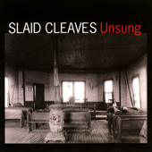 Unsung - Slaid Cleaves