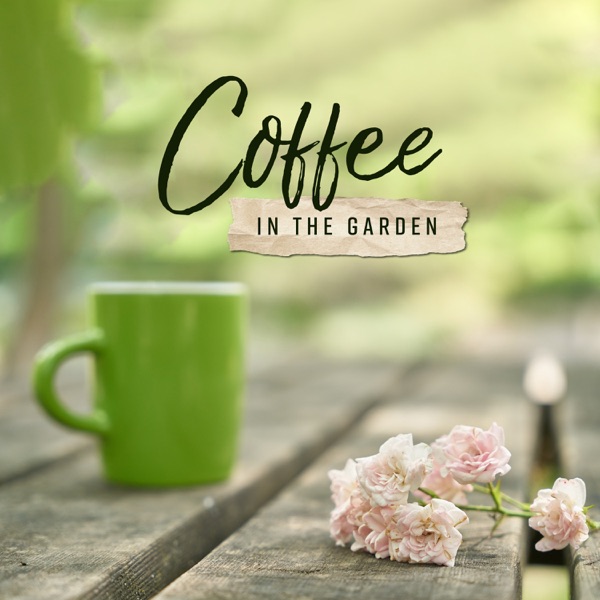 Coffee in the Garden: Summer Bossa Jazz, Relaxing Music in Background