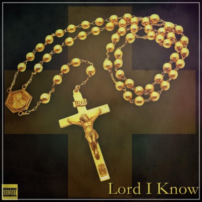 Lord I Know (feat. Big Al) - Single