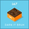 Darn It Bruh - Single