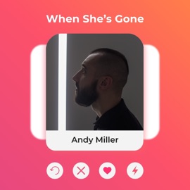 When She's Gone Andy Miller