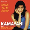 Kamayani Singh - Chhodo Kal Ki Baatein