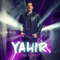 ¿Qué Somos? — Yahir