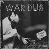 War Dub (Dub) - Single