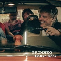 Bättre tider - Bronkko