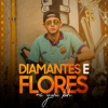 Diamantes e Flores - Single