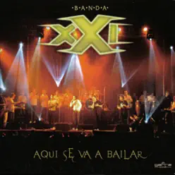 Aquí Se Va a Bailar - Banda XXI