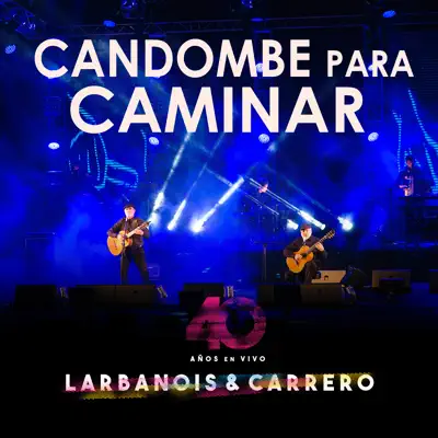 Candombé para Caminar - Single - Larbanois Carrero