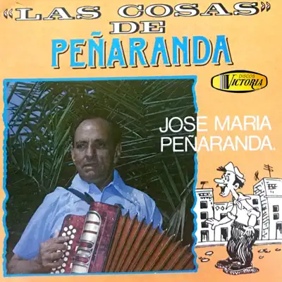 "Las Cosas" de Peñaranda - José María Peñaranda