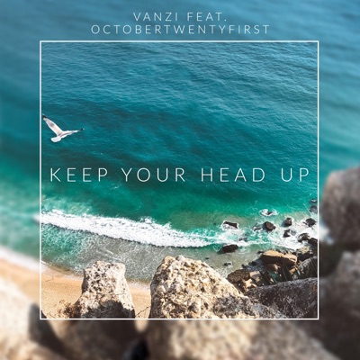 Keep Your Head Up (feat. Octobertwentyfirst) - Single