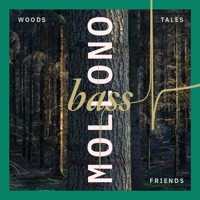 Woods, Tales & Friends - Mollono.Bass
