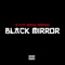 Black Mirror (feat. Kendal Jeremiah) - A-M lyrics