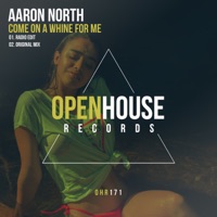 Come On a Whine for Me - Single - Aaron North