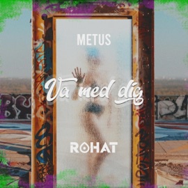 Va med dig (feat. Rohat) Metus Von Lion, Metus & Von Lion