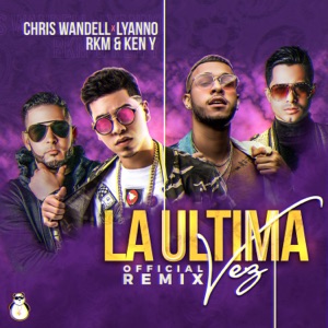 Última Vez Remix (feat. Keny & R.K.M.) - Single