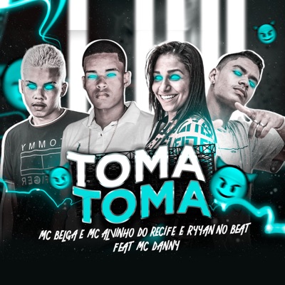 Toma Toma (feat. Mc Danny) - Single