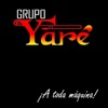 Grupo Yaré - Esta Es la Última Canción