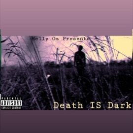 Death IS Dark Melly Gz