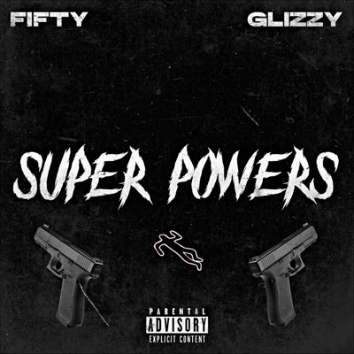 Super Powers (feat. J Glizzy) - Single